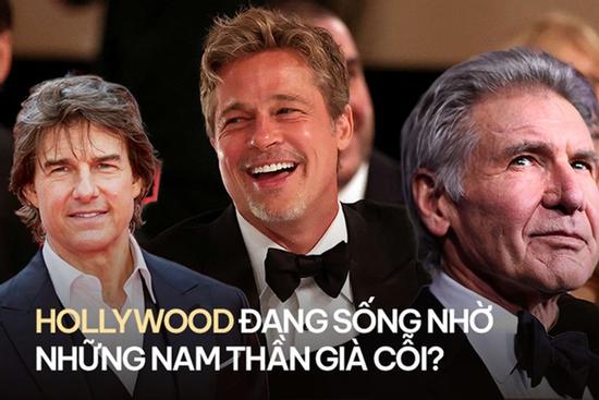 Hollywood đang sống nhờ những nam thần già cỗi?