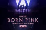 Thông tin BLACKPINK tổ chức show 'Born Pink Encore' TPHCM là sai sự thật