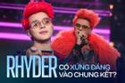 Rhyder có xứng đáng vào Chung kết Rap Việt?
