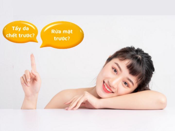 Nên tẩy da chết hay rửa mặt trước?-2
