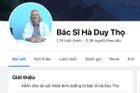 Sự thật về 'bác sĩ Hà Duy Thọ' nổi tiếng trên Facebook, Tiktok