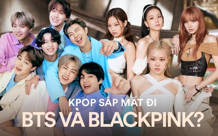 Kpop sắp mất đi BTS và BLACKPINK?-1