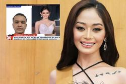 Diễn biến vụ thí sinh Hoa hậu Hòa bình Philippines mất tích