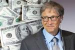 Tỷ phú Bill Gates giàu cỡ nào?