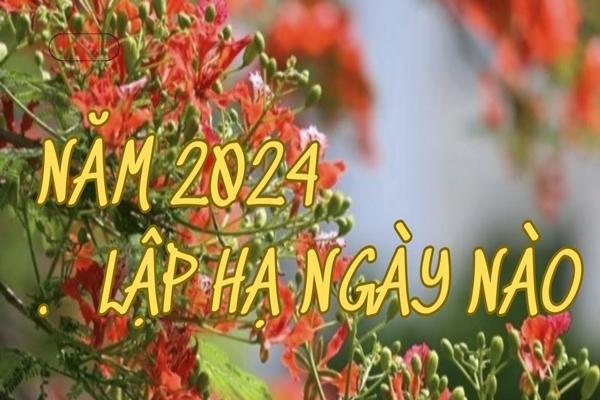 Lập Hạ năm 2024 bắt đầu từ khi nào? Những kiêng kỵ không phải ai cũng biết để gặp may mắn, tài lộc-1