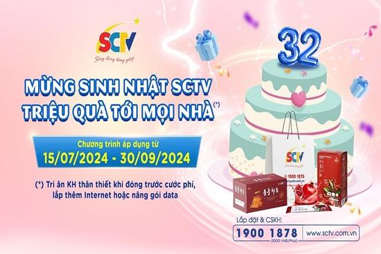 SCTV tặng khách hàng loạt ưu đãi dịp sinh nhật