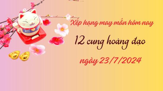 Tử vi hôm nay thứ 3 ngày 23/7/2024 của 12 cung hoàng đạo: Bạch Dương cần cù chưa đủ, Xử Nữ đánh mất lòng tin