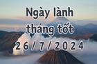 Ngày 26/7/2024 là ngày tốt có thể làm các việc như khai trương, mai táng