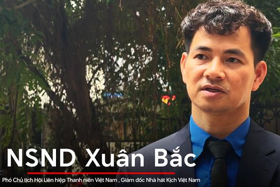 NSND Xuân Bắc xúc động, nhớ lời căn dặn thấm thía của Tổng Bí thư Nguyễn Phú Trọng