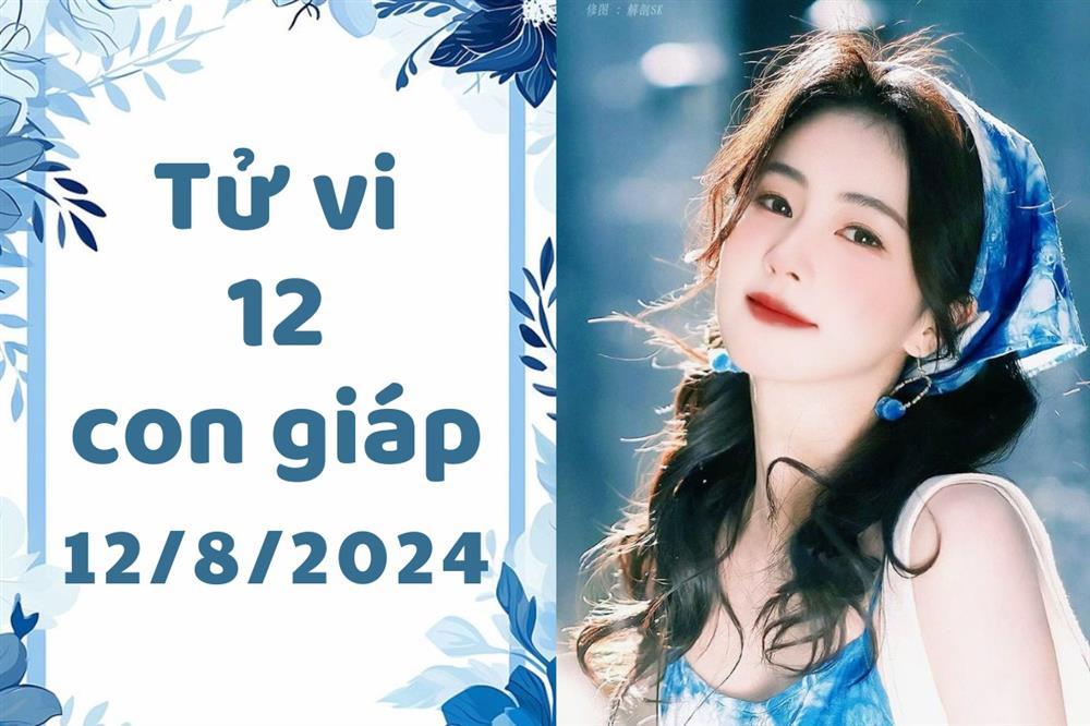 Tử vi 12 con giáp thứ 2 ngày 12/8/2024: Ngọ thật thà, Thân tinh tế-1