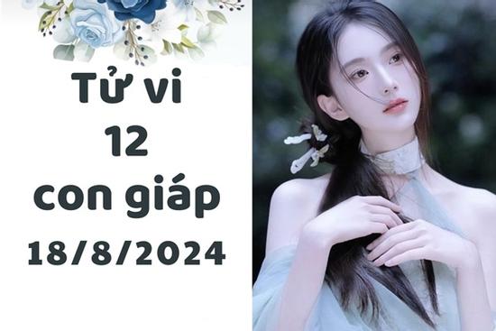 Tử vi ngày mới 12 con giáp ngày 18/8/2024: Dần không thoải mái, Sửu ổn định