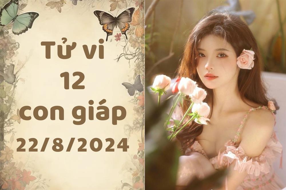 Tử vi ngày mới 12 con giáp thứ 5 ngày 22/8/2024: Dần may mắn, Ngọ trắc trở-1