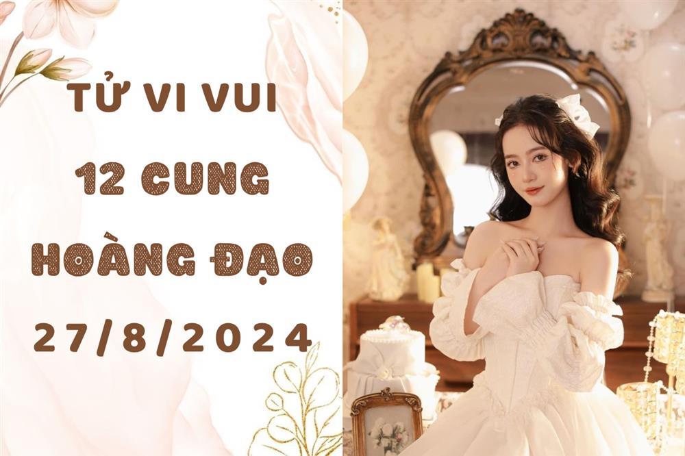 Tử vi ngày mới 12 cung hoàng đạo thứ 3 ngày 27/8: Bạch Dương mâu thuẫn gay gắt, Xử Nữ tin người mù quáng-1