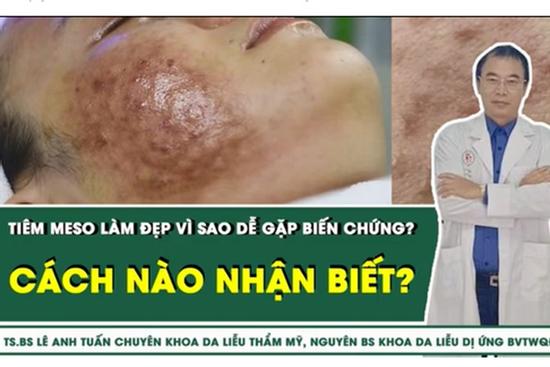 Tiêm meso làm đẹp vì sao dễ gặp biến chứng? Cách nào nhận biết?