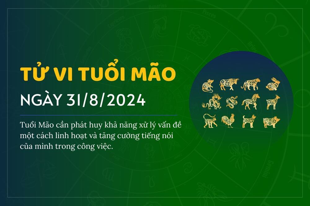 Tử vi 12 con giáp thứ 7 ngày 31/8/2024: Tỵ sai sót, Mùi chuyên nghiệp-4