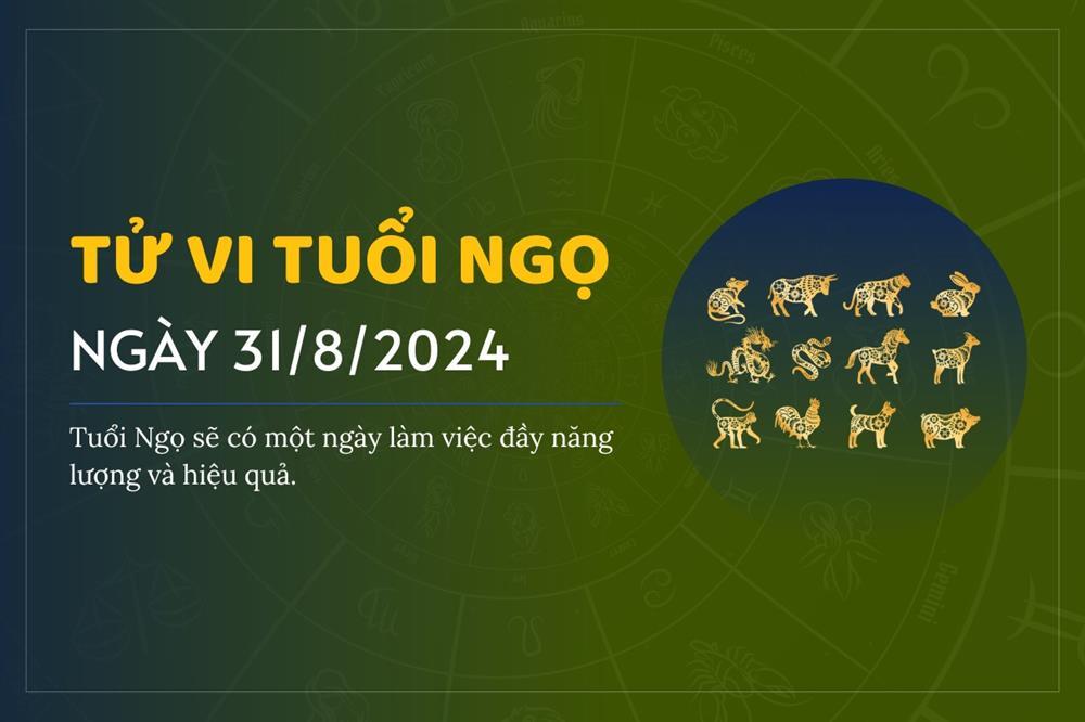 Tử vi 12 con giáp thứ 7 ngày 31/8/2024: Tỵ sai sót, Mùi chuyên nghiệp-7