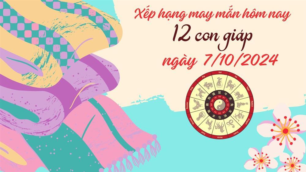 Xếp hạng may mắn của 12 con giáp ngày 7/10/2024: Tuổi Tỵ có vận may cực tốt-1