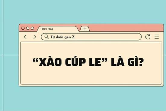 'Xào cúp le' là gì mà gây sốt mạng xã hội?