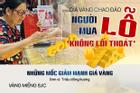 Giá vàng chao đảo, người mua lỗ 'không lối thoát'