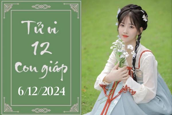Tử vi 12 con giáp hôm nay ngày 6/12/2024: Sửu thuận lợi, Ngọ ổn định-1