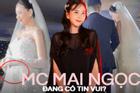 HOT: MC Mai Ngọc đang mang thai con đầu lòng?